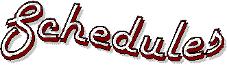 schedule.gif (4686 bytes)